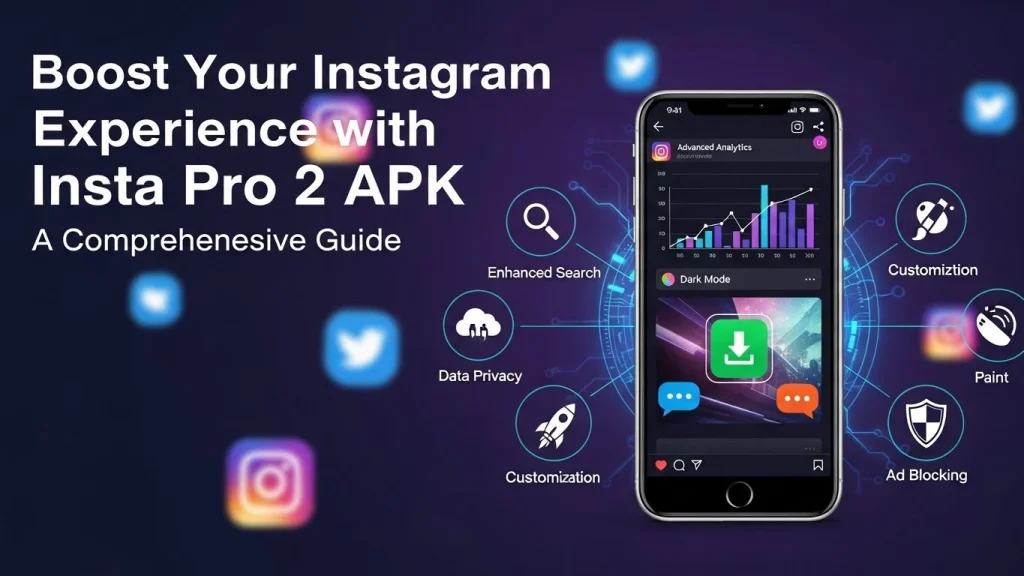 Boost Your Instagram Experience with Insta Pro 2 APK – A Comprehensive Guide 1 Boost Instagram with Insta Pro 2 APK